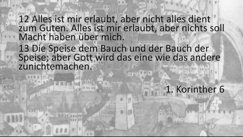 12 Alles ist mir erlaubt, aber nicht alles dient zum Guten