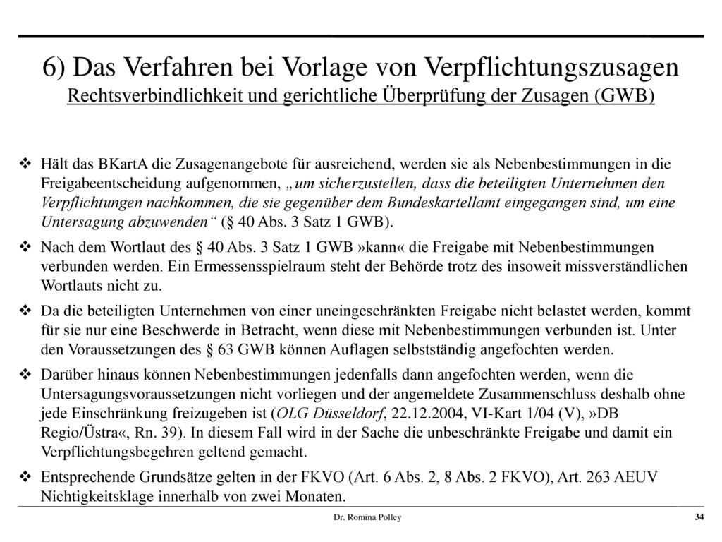 6) Das Verfahren bei Vorlage von Verpflichtungszusagen Rechtsverbindlichkeit und gerichtliche Überprüfung der Zusagen (GWB)