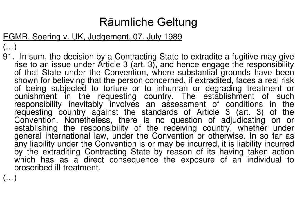 Räumliche Geltung EGMR, Soering v. UK, Judgement, 07. July 1989 (…)