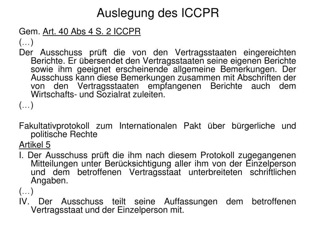 Auslegung des ICCPR Gem. Art. 40 Abs 4 S. 2 ICCPR (…)