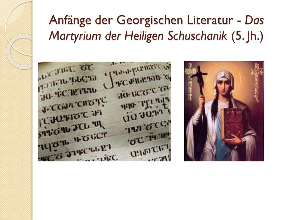 Anfänge der Georgischen Literatur - Das Martyrium der Heiligen Schuschanik (5. Jh.)