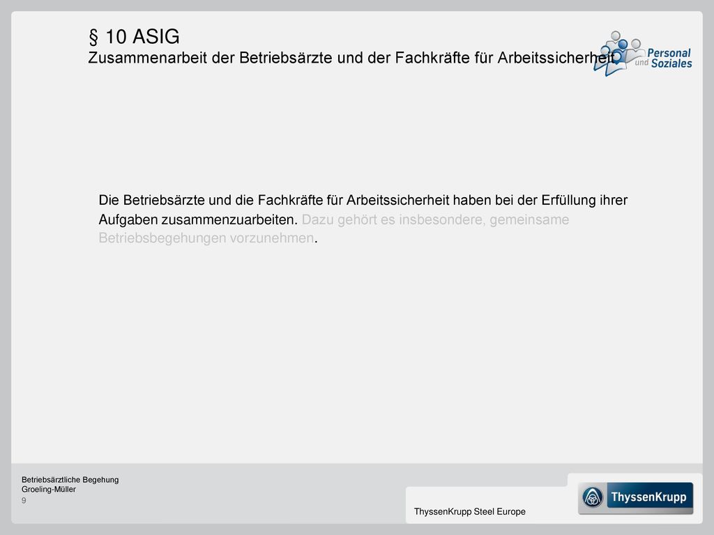 § 10 ASIG Zusammenarbeit der Betriebsärzte und der Fachkräfte für Arbeitssicherheit