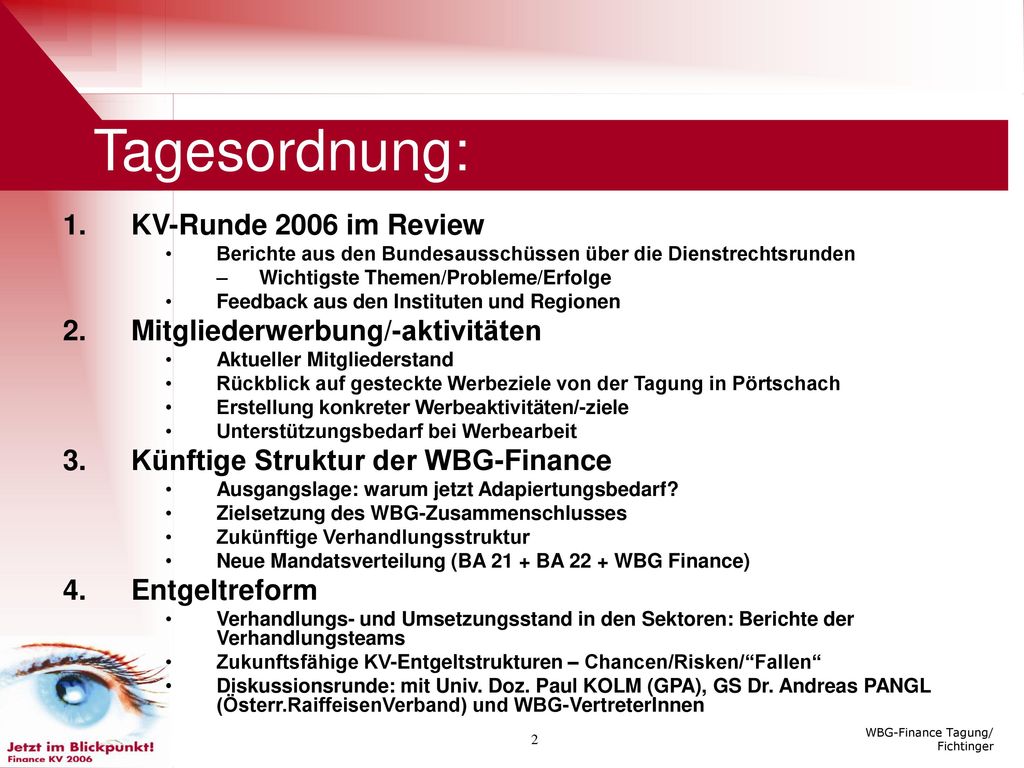 Tagesordnung: KV-Runde 2006 im Review Mitgliederwerbung/-aktivitäten