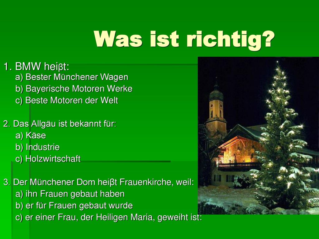 Was ist richtig 1. BMW heiβt: a) Bester Münchener Wagen