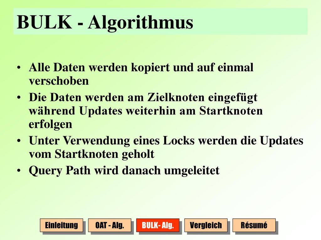 BULK - Algorithmus Alle Daten werden kopiert und auf einmal verschoben