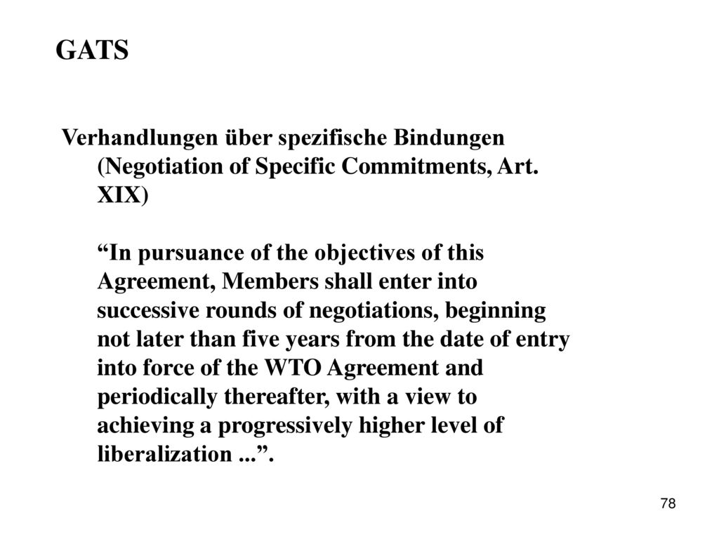 GATS Verhandlungen über spezifische Bindungen (Negotiation of Specific Commitments, Art. XIX)