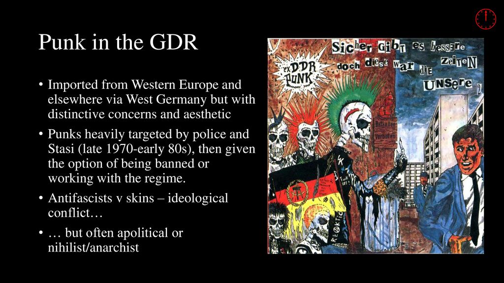  Punk in the GDR. Imported from Western Europe and elsewhere via West Germany but with distinctive concerns and aesthetic.