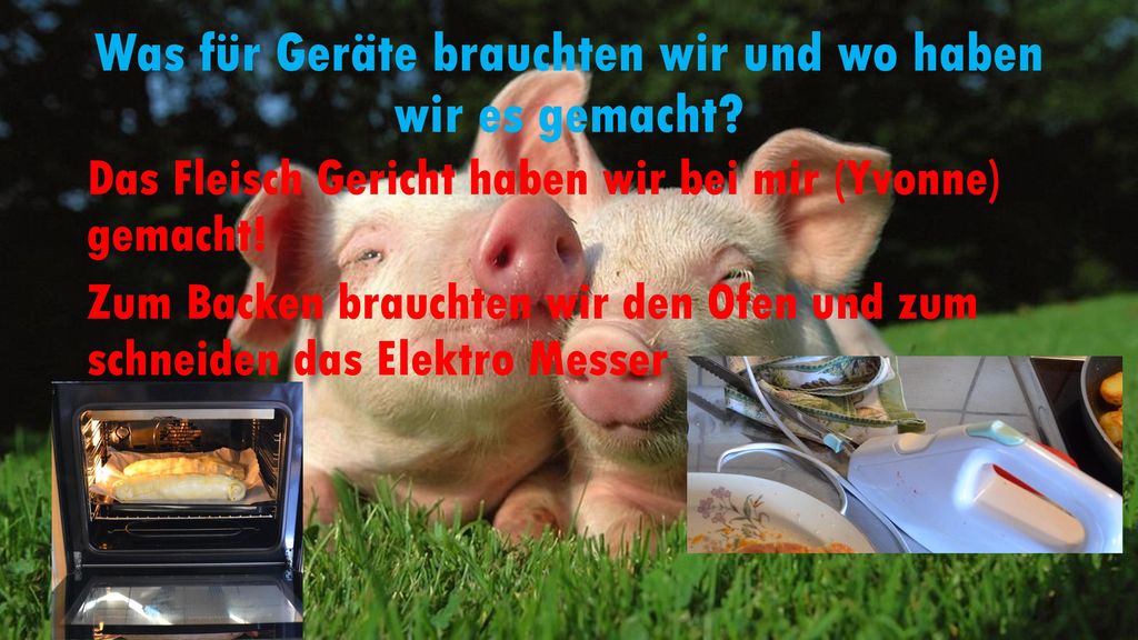 Was für Geräte brauchten wir und wo haben wir es gemacht