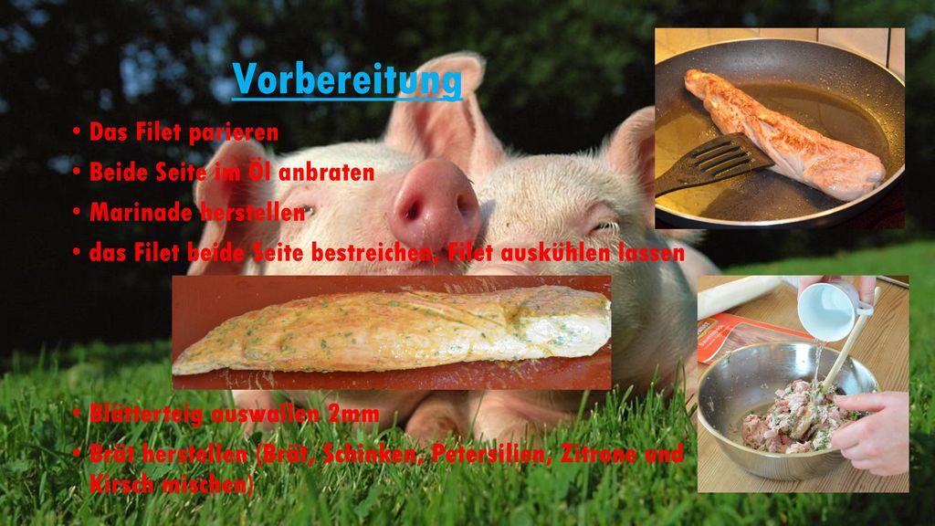 Vorbereitung Das Filet parieren Beide Seite im Öl anbraten