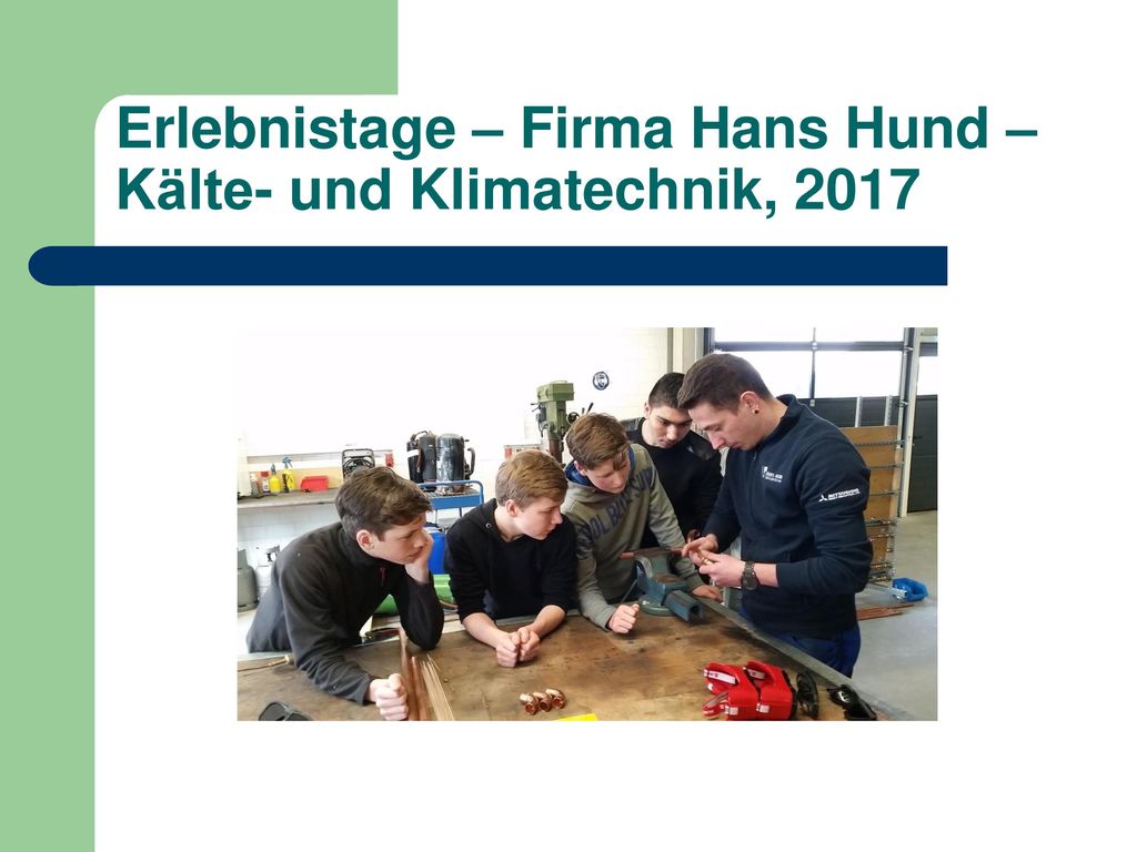 Erlebnistage – Firma Hans Hund – Kälte- und Klimatechnik, 2017