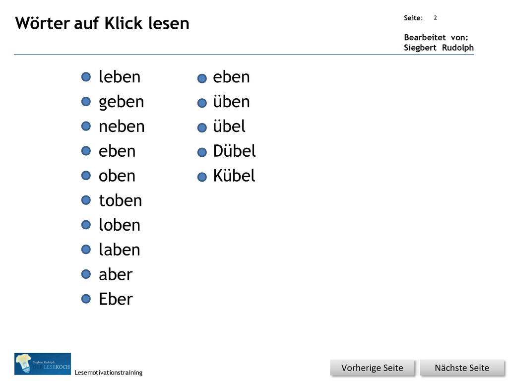 Wörter auf Klick lesen leben eben geben üben neben übel eben Dübel