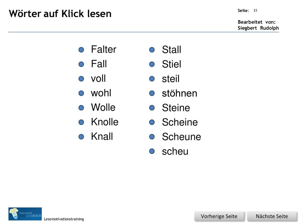 Wörter auf Klick lesen Falter Stall Fall Stiel voll steil wohl stöhnen