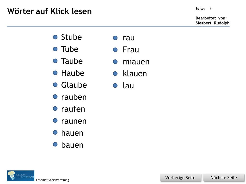 Wörter auf Klick lesen Stube rau Tube Frau Taube miauen Haube klauen