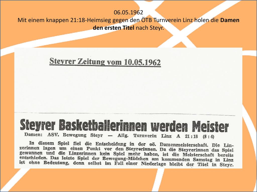 Mit einem knappen 21:18-Heimsieg gegen den ÖTB Turnverein Linz holen die Damen den ersten Titel nach Steyr.