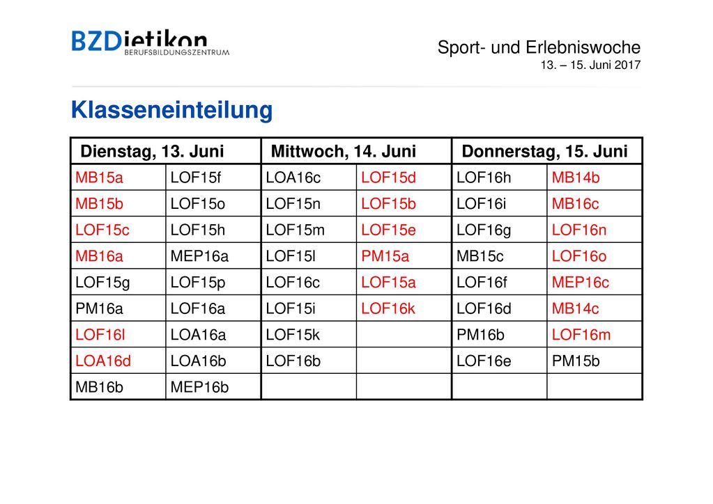 Klasseneinteilung Sport- und Erlebniswoche Dienstag, 13. Juni