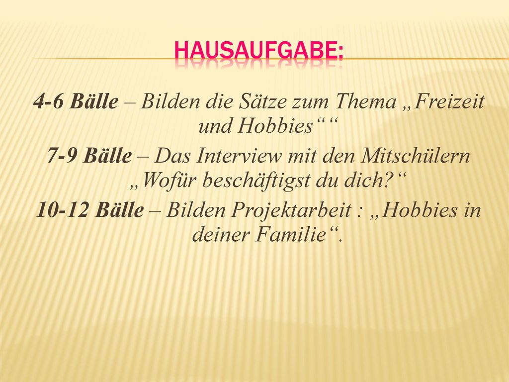 Hausaufgabe: 4-6 Bälle – Bilden die Sätze zum Thema „Freizeit und Hobbies