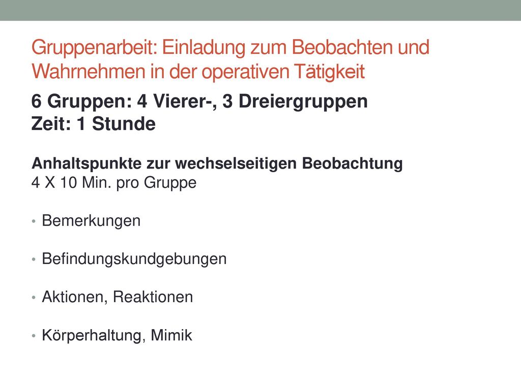 Gruppenarbeit: Einladung zum Beobachten und Wahrnehmen in der operativen Tätigkeit