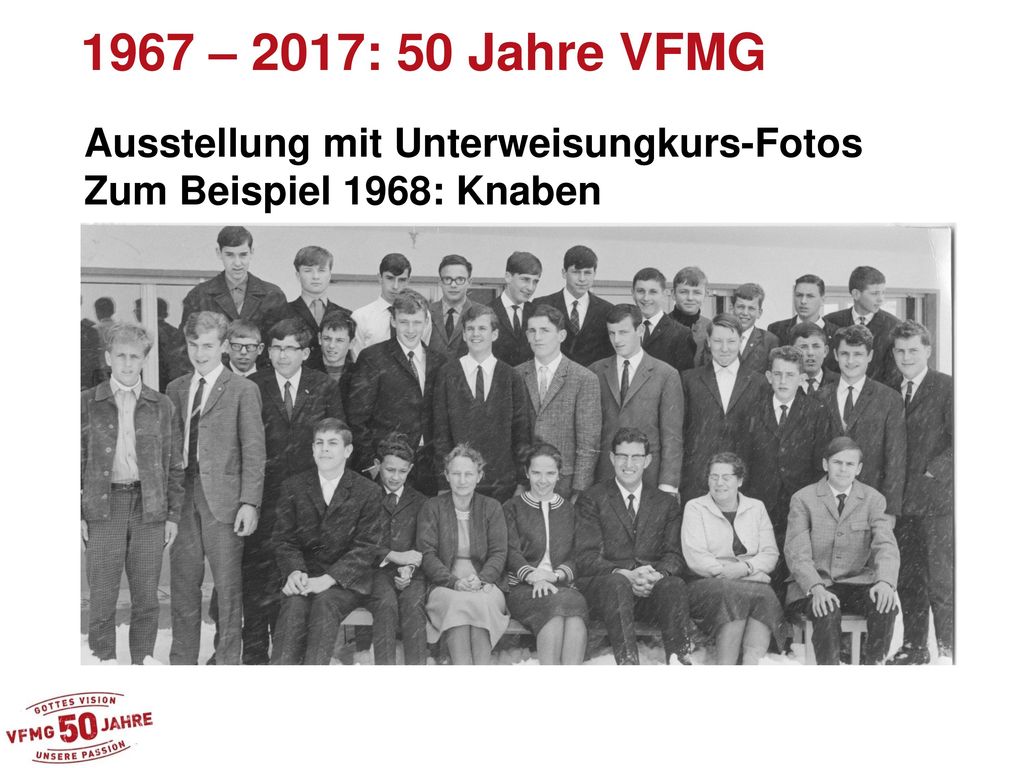 1967 – 2017: 50 Jahre VFMG Ausstellung mit Unterweisungkurs-Fotos Zum Beispiel 1968: Knaben