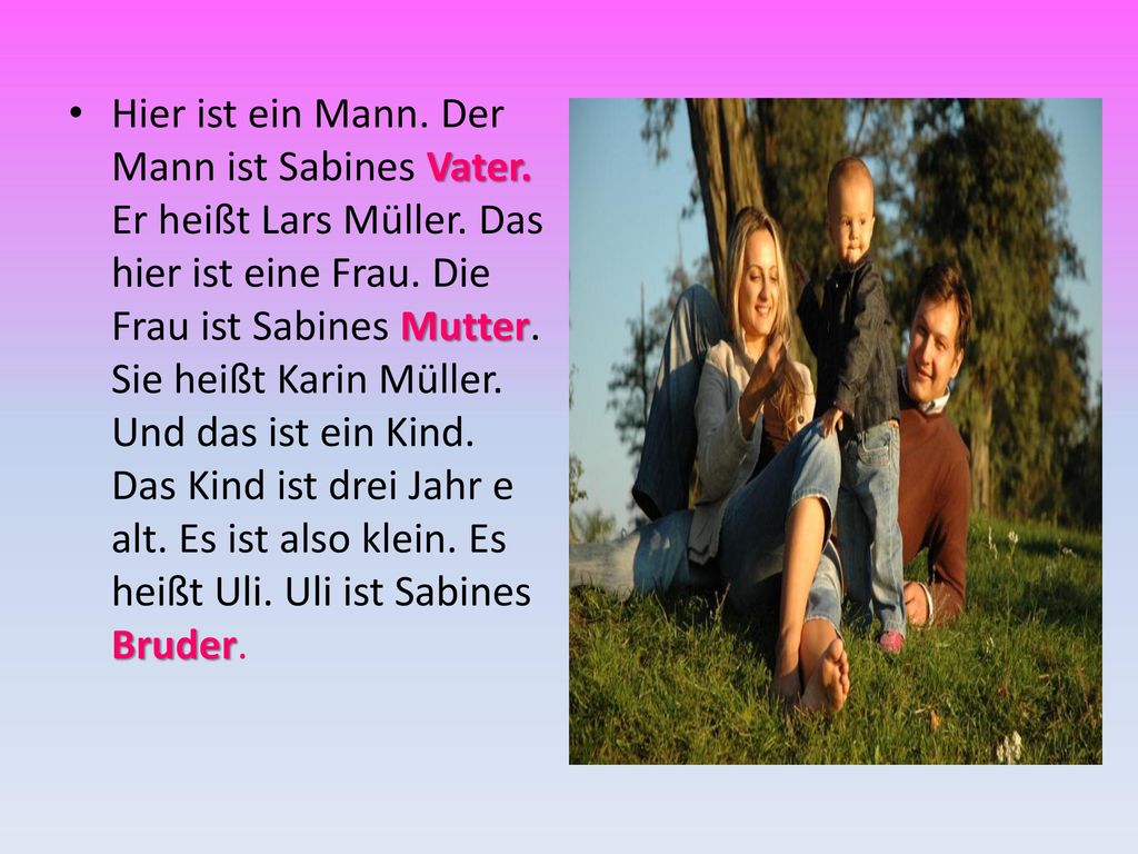 Hier ist ein Mann. Der Mann ist Sabines Vater. Er heißt Lars Müller