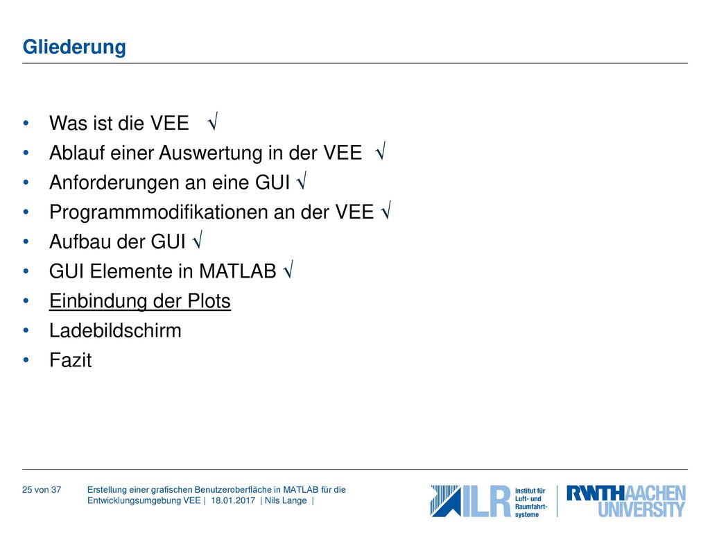 Ablauf einer Auswertung in der VEE √ Anforderungen an eine GUI √