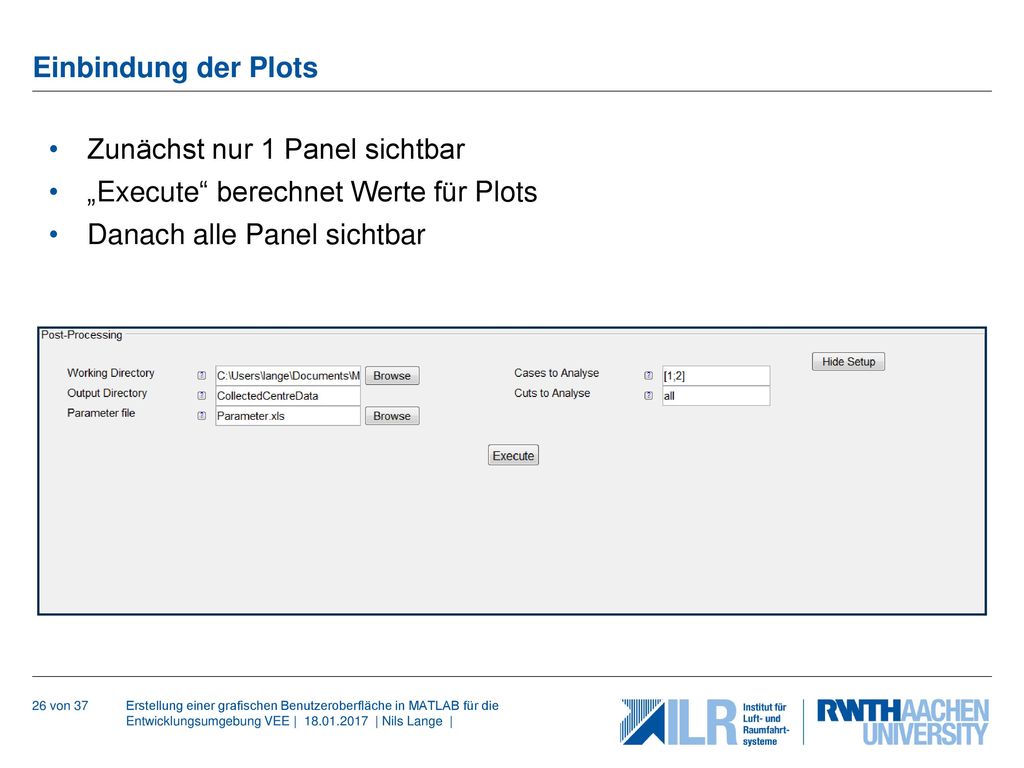 Zunächst nur 1 Panel sichtbar „Execute berechnet Werte für Plots