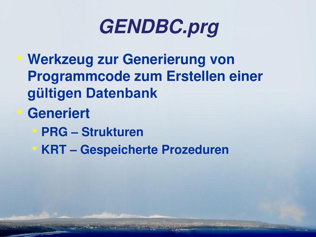 GENDBC.prg Werkzeug zur Generierung von Programmcode zum Erstellen einer gültigen Datenbank. Generiert.