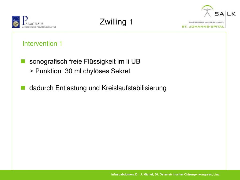 Zwilling 1 Intervention 1 sonografisch freie Flüssigkeit im li UB