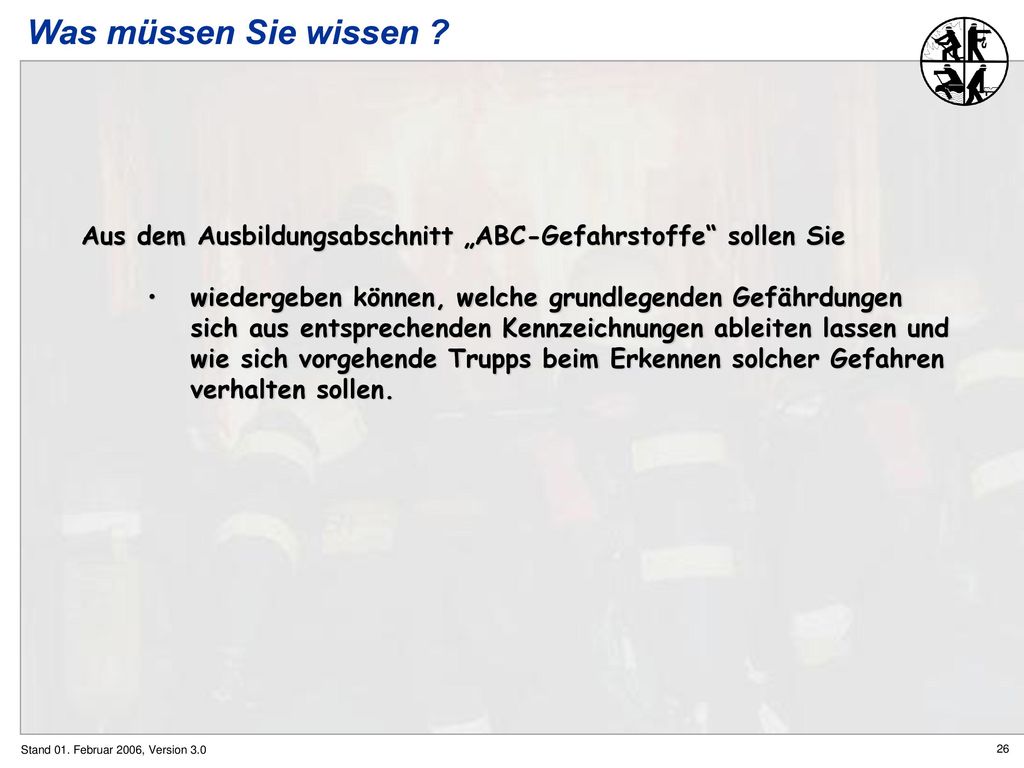 Was müssen Sie wissen Aus dem Ausbildungsabschnitt „ABC-Gefahrstoffe sollen Sie.