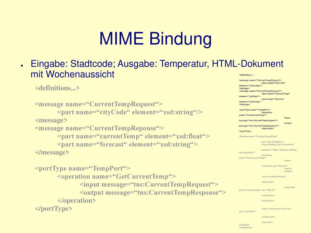 MIME Bindung Eingabe: Stadtcode; Ausgabe: Temperatur, HTML-Dokument mit Wochenaussicht. <definitions...>