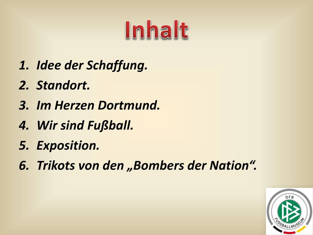 Inhalt Idee der Schaffung. Standort. Im Herzen Dortmund.
