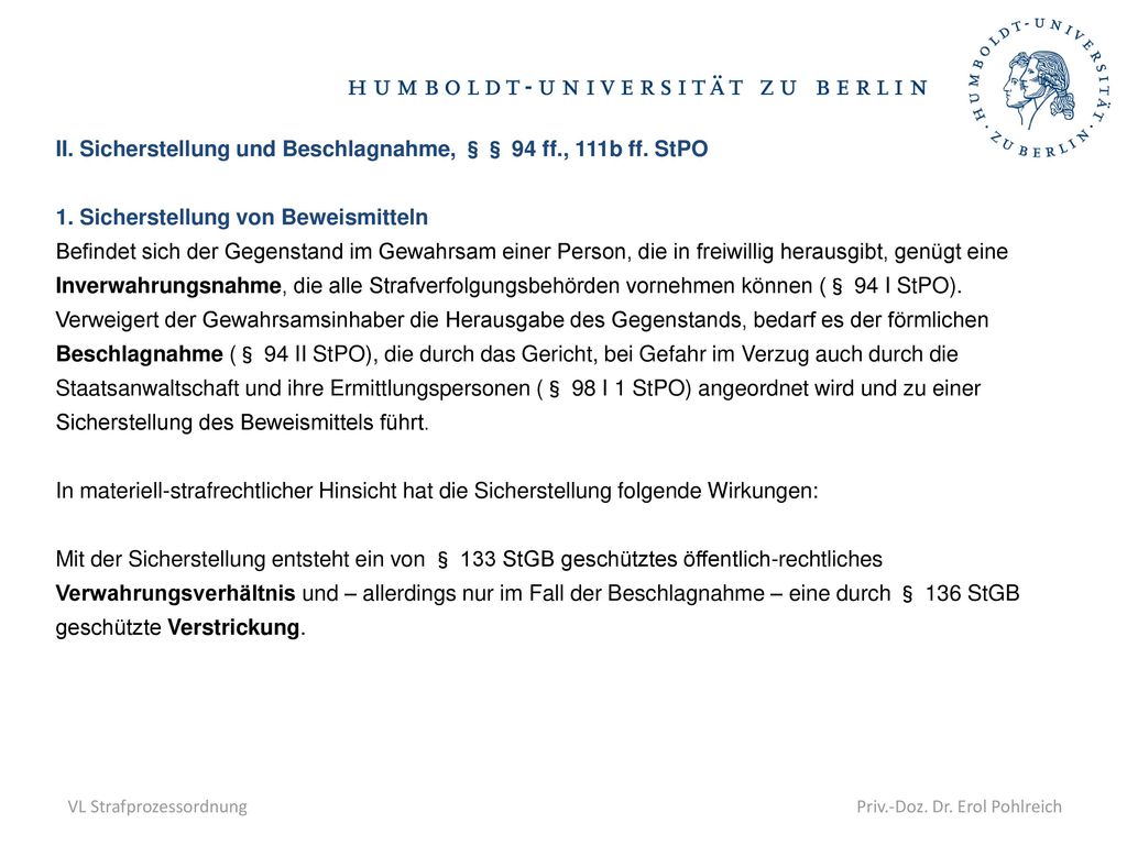 II. Sicherstellung und Beschlagnahme, §§ 94 ff., 111b ff. StPO