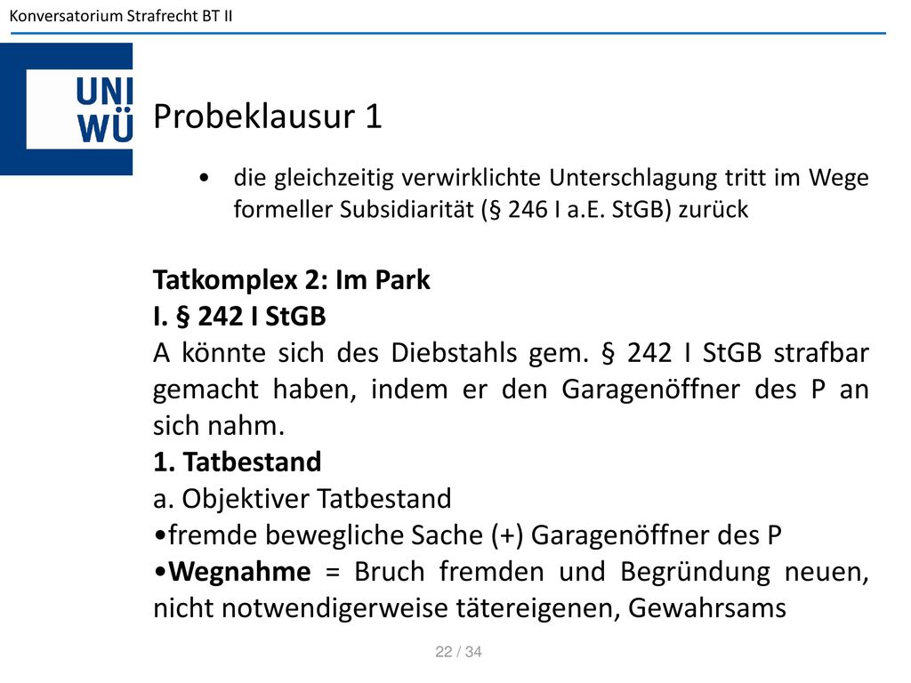 Probeklausur 1 Tatkomplex 2: Im Park I. § 242 I StGB