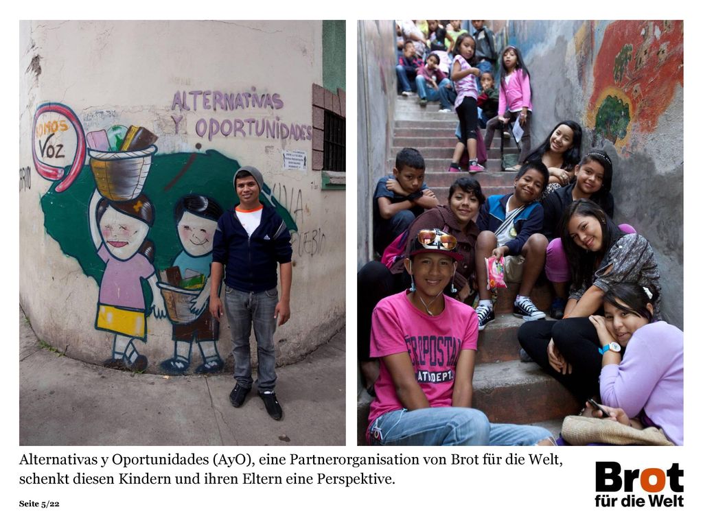 Alternativas y Oportunidades (AyO), eine Partnerorganisation von Brot für die Welt, schenkt diesen Kindern und ihren Eltern eine Perspektive.