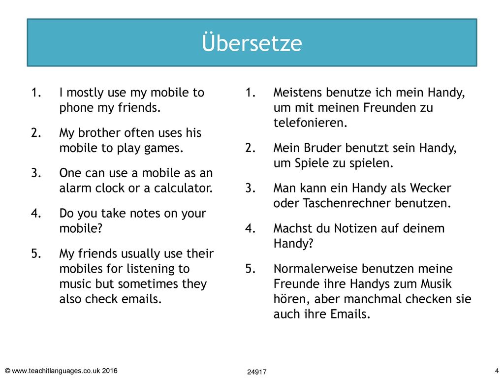 Übersetze I mostly use my mobile to phone my friends.