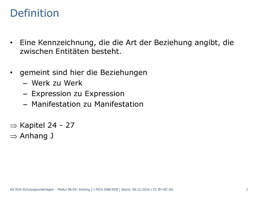 Definition Eine Kennzeichnung, die die Art der Beziehung angibt, die zwischen Entitäten besteht. gemeint sind hier die Beziehungen.