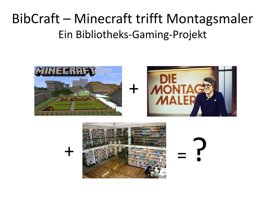 BibCraft – Minecraft trifft Montagsmaler Ein Bibliotheks-Gaming-Projekt