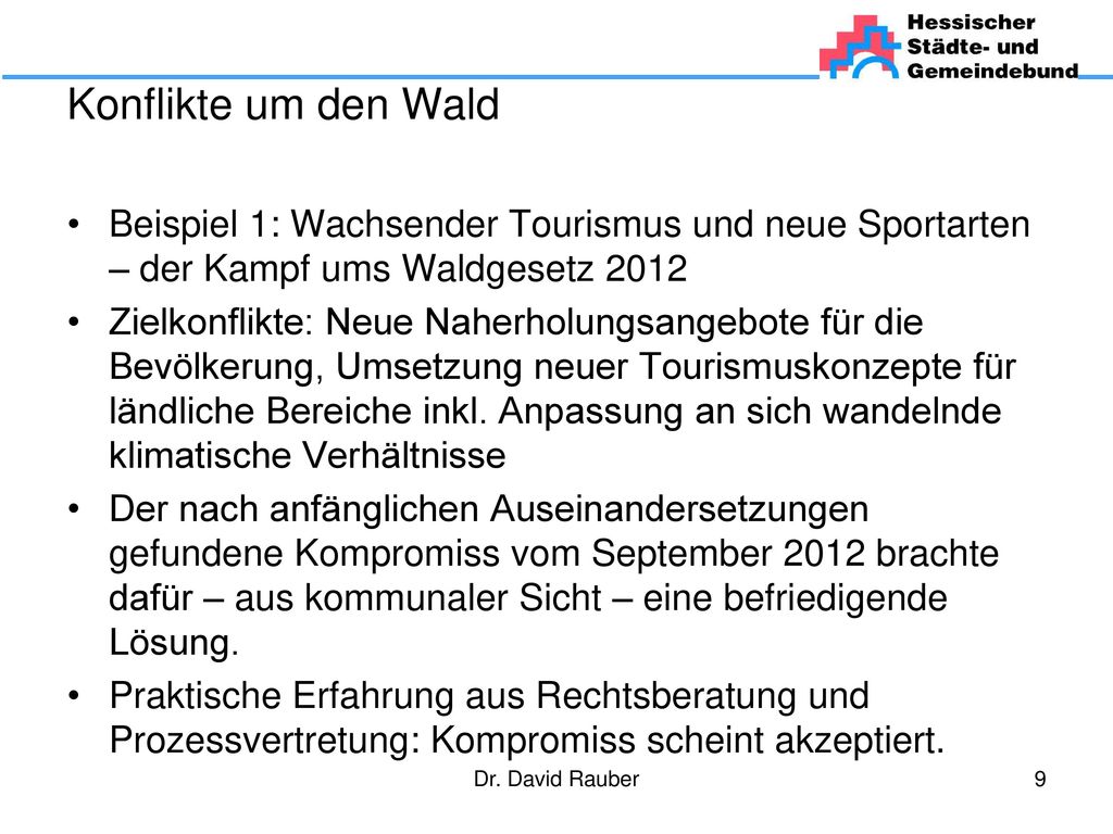 Konflikte um den Wald Beispiel 1: Wachsender Tourismus und neue Sportarten – der Kampf ums Waldgesetz