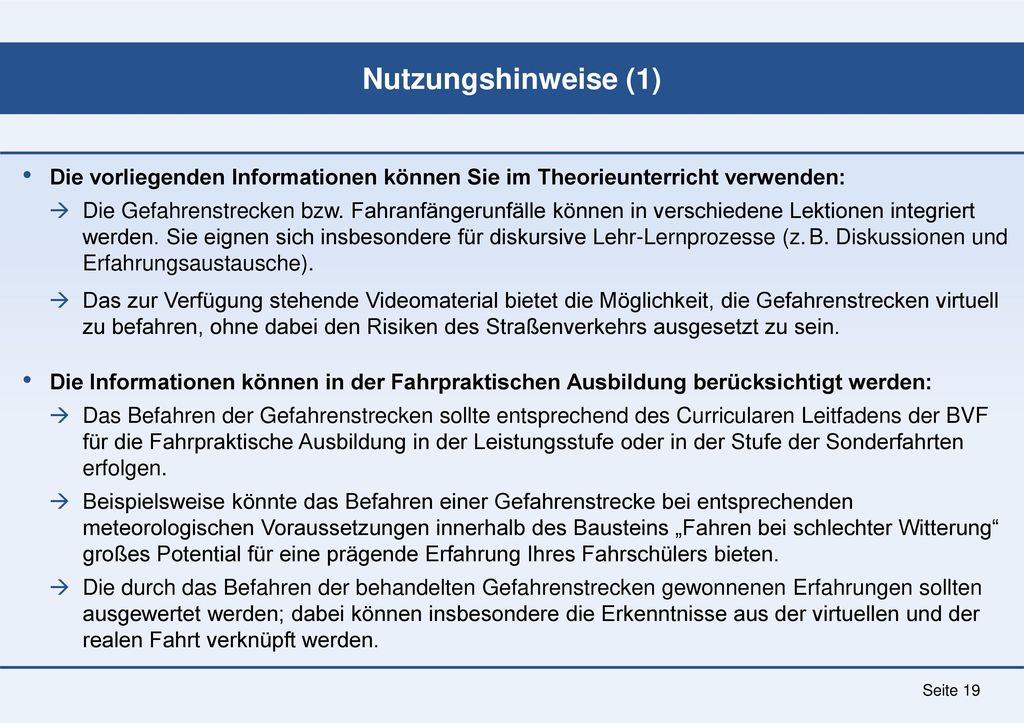 Nutzungshinweise (1) Die vorliegenden Informationen können Sie im Theorieunterricht verwenden:
