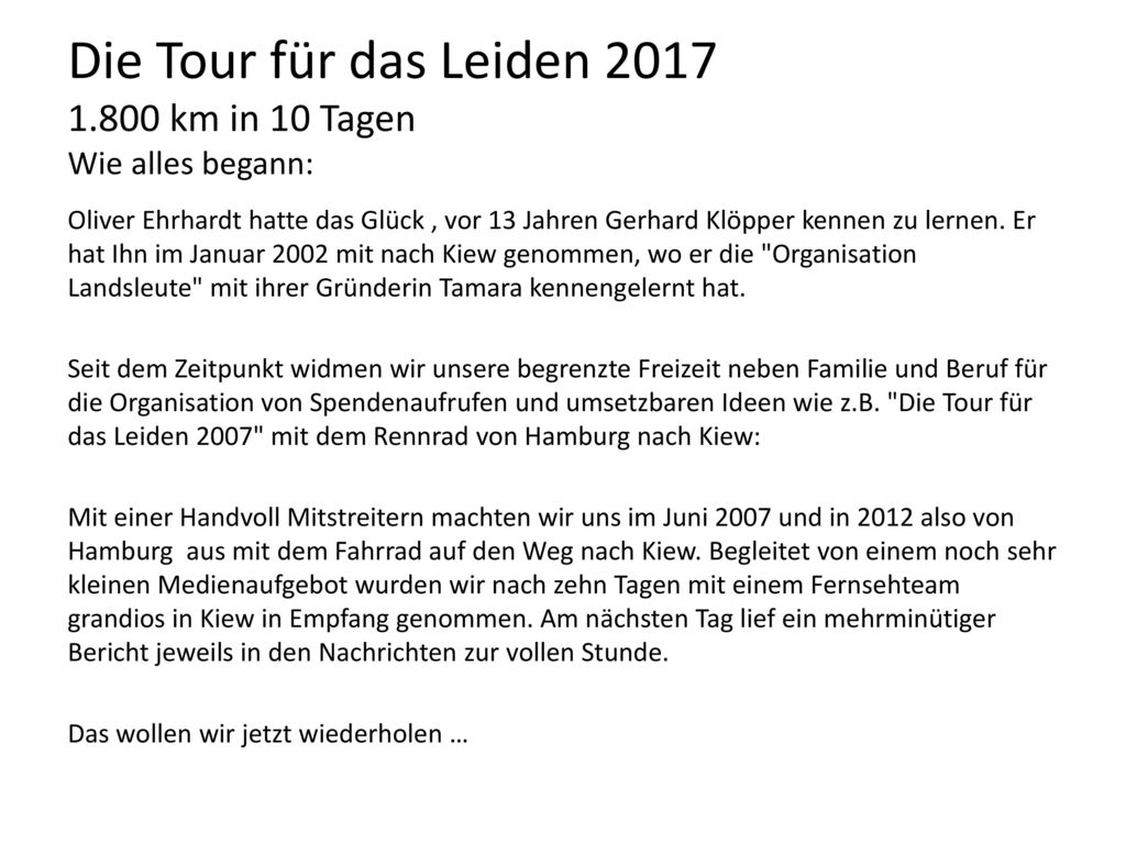 Die Tour für das Leiden km in 10 Tagen Wie alles begann:
