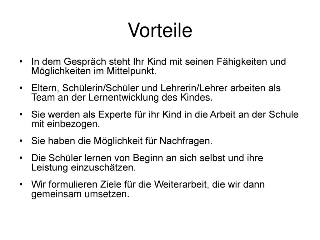 Vorteile In dem Gespräch steht Ihr Kind mit seinen Fähigkeiten und Möglichkeiten im Mittelpunkt.