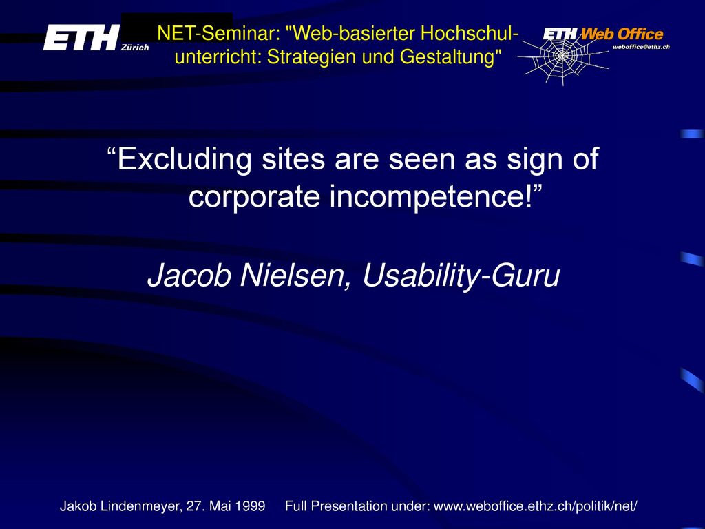 Excluding sites are seen as sign of corporate incompetence!