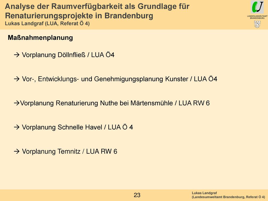 Maßnahmenplanung  Vorplanung Döllnfließ / LUA Ö4. Vor-, Entwicklungs- und Genehmigungsplanung Kunster / LUA Ö4.