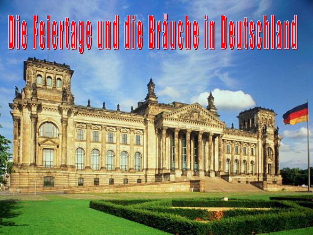 Die Feiertage und die Bräuche in Deutschland