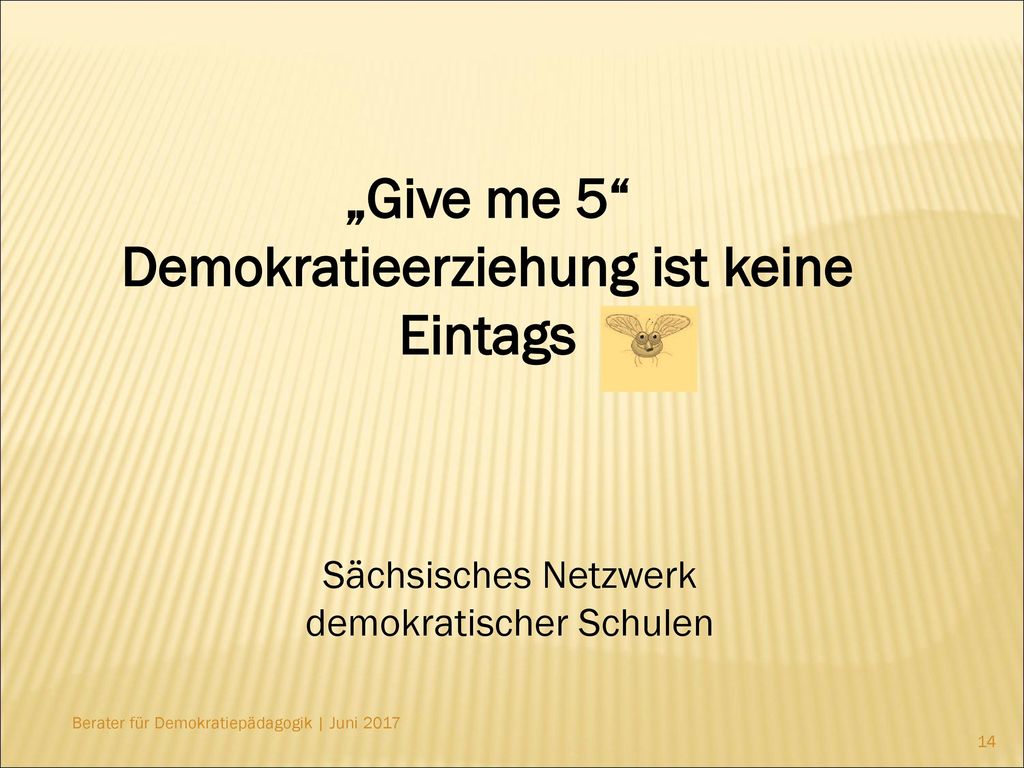 „Give me 5 Demokratieerziehung ist keine Eintags