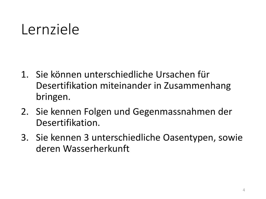 Lernziele Sie können unterschiedliche Ursachen für Desertifikation miteinander in Zusammenhang bringen.