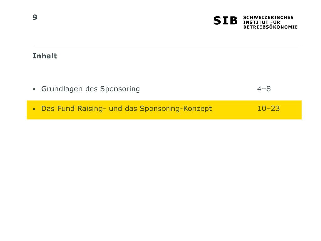 Inhalt Grundlagen des Sponsoring 4–8 Das Fund Raising- und das Sponsoring-Konzept 10–23