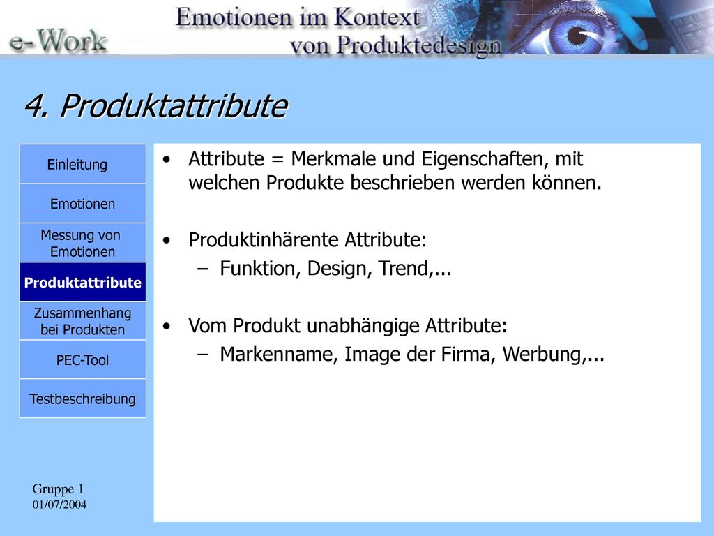 4. Produktattribute Einleitung. Attribute = Merkmale und Eigenschaften, mit welchen Produkte beschrieben werden können.