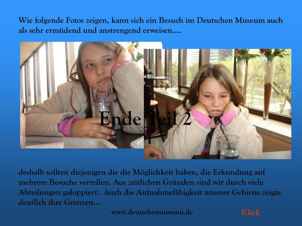 Wie folgende Fotos zeigen, kann sich ein Besuch im Deutschen Museum auch als sehr ermüdend und anstrengend erweisen….
