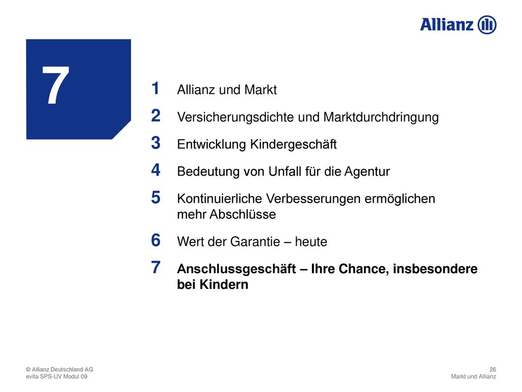 7 Allianz und Markt. 1. Versicherungsdichte und Marktdurchdringung. 2. Entwicklung Kindergeschäft.