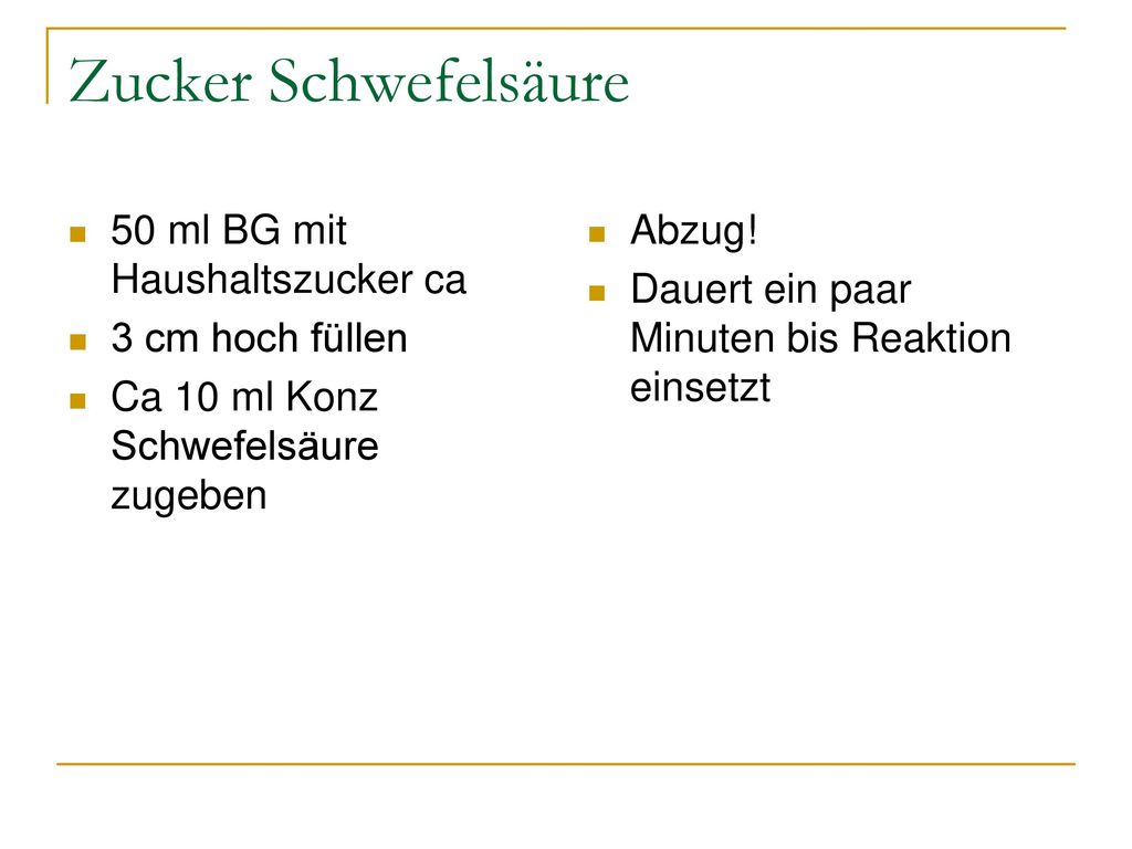 Zucker Schwefelsäure 50 ml BG mit Haushaltszucker ca 3 cm hoch füllen